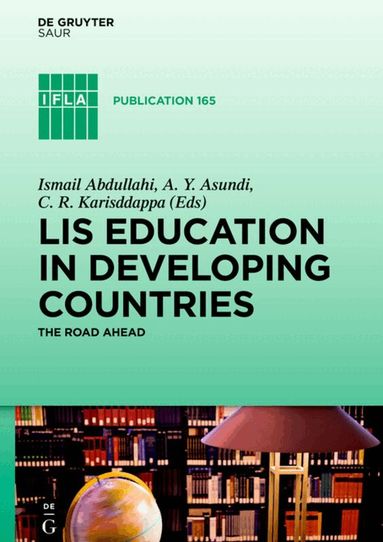 Ismail Abdullahi, C. R. Karisddappa, A. Y. Asundi - LIS Education in Developing Countries, Inbunden