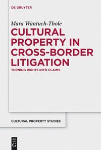 bokomslag Cultural Property in Cross-Border Litigation