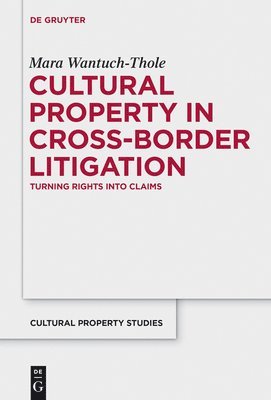 Cultural Property in Cross-Border Litigation 1