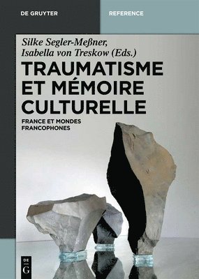 Silke Segler-Meßner, Isabella Von Treskow - Traumatisme Et Mémoire Culturelle, Inbunden