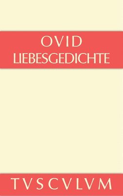 Ovid, Walter Marg, Richard Harder - Liebesgedichte / Amores, Inbunden