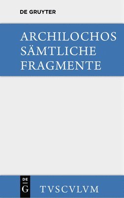 Archilochos,, Max Treu - Archilochos, Inbunden