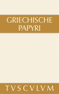 bokomslag Griechische Papyri Aus gypten ALS Zeugnisse Des Privaten Und ffentlichen Lebens