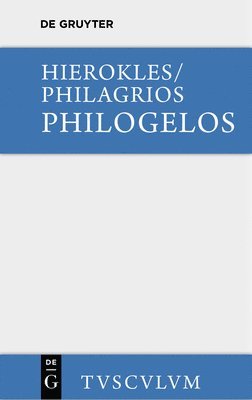 Hierokles, Philagrios, Hierokles,, Philagrios,, Andreas Thierfelder - Philogelos, Der Lachfreund, Inbunden