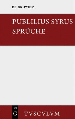 Publilius Syrus, Hermann Beckby - Die Sprüche, Inbunden