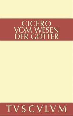 Marcus Tullius Cicero, Wolfgang Gerlach, Karl Bayer - Vom Wesen der Götter, Inbunden