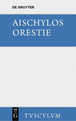 Aischylos, Oskar Werner - Orestie, Inbunden