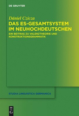 Dániel Czicza - Das Es-Gesamtsystem Im Neuhochdeutschen, Inbunden