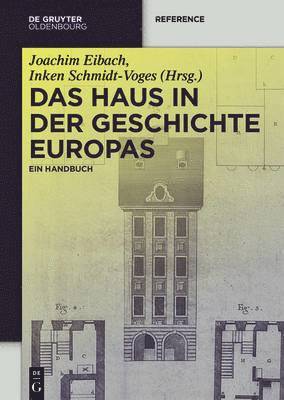 Joachim Eibach, Inken Schmidt-Voges, Roman Bonderer - Haus in der Geschichte Europas, Inbunden