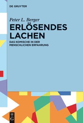 Peter L Berger - Erlösendes Lachen, Inbunden