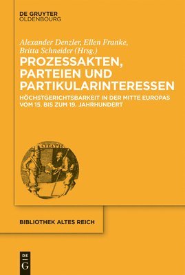 Alexander Denzler, Ellen Franke, Britta Schneider - Prozessakten, Parteien, Partikularinteressen, Inbunden