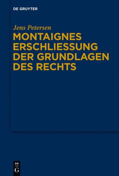 bokomslag Montaignes Erschließung der Grundlagen des Rechts