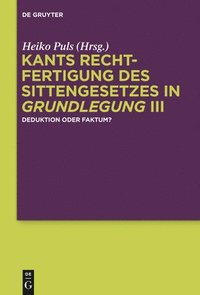 bokomslag Kants Rechtfertigung des Sittengesetzes in Grundlegung III