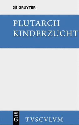 Plutarch, Plutarch, - Kinderzucht, Inbunden