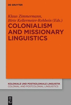 Colonialism and Missionary Linguistics 1
