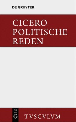 bokomslag Marcus Tullius Cicero: Die Politischen Reden. Band 1