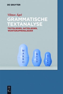 Vilmos Ágel - Grammatische Textanalyse, Häftad