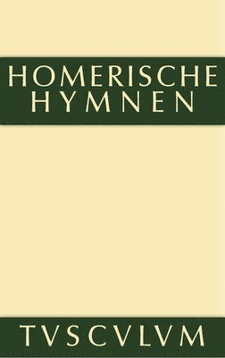 Homerus,, Anton Weiher - Homerische Hymnen, Inbunden
