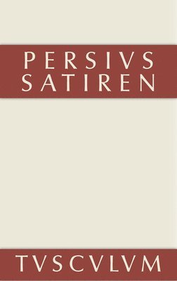 Persius, Persius,, Otto Seel - Satiren, Inbunden