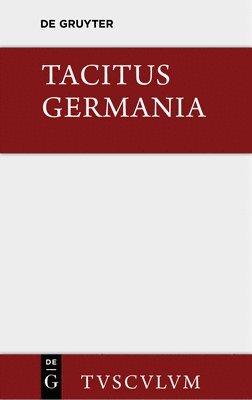 Germania Und Die Wichtigsten Antiken Stellen Über Deutschland 1