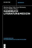 Martina King, Felix Ernst Rietmann, Yvonne Wübben - Handbuch Literatur & Medizin, Inbunden