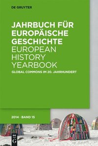 bokomslag Jahrbuch fr Europische Geschichte / European History Yearbook, Band 15, Global Commons im 20. Jahrhundert