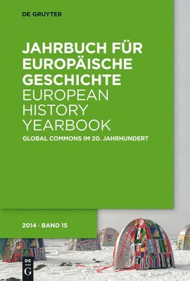 bokomslag Jahrbuch fr Europische Geschichte / European History Yearbook, Band 15, Global Commons im 20. Jahrhundert