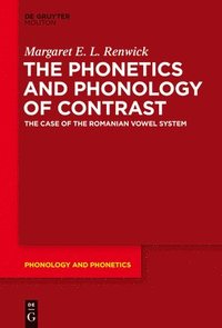 bokomslag The Phonetics and Phonology of Contrast