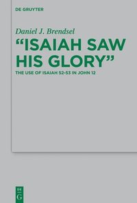 bokomslag &quot;Isaiah Saw His Glory&quot;