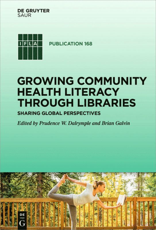 Prudence W. Dalrymple, Brian Galvin - Growing Community Health Literacy through Libraries, Inbunden