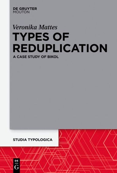 Veronika Mattes - Types of Reduplication, Inbunden