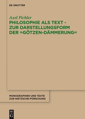 Philosophie ALS Text - Zur Darstellungsform Der Gtzen-Dmmerung 1