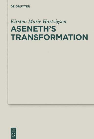 Kirsten Marie Hartvigsen - Aseneth's Transformation, Inbunden