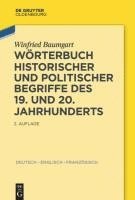 Winfried Baumgart, Mathias Friedel - Wörterbuch Historischer Und Politischer Begriffe Des 19. Und 20. Jahrhunderts, Inbunden