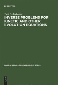 Inverse Problems for Kinetic and Other Evolution Equations 1