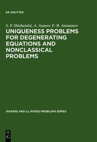 bokomslag Uniqueness Problems for Degenerating Equations and Nonclassical Problems