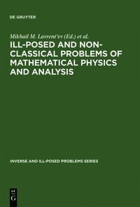 bokomslag Ill-Posed and Non-Classical Problems of Mathematical Physics and Analysis