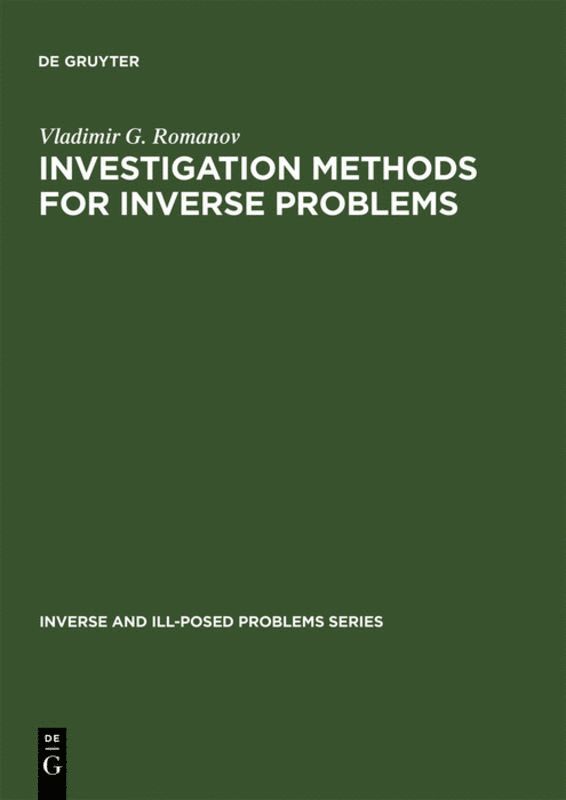 Vladimir G. Romanov - Investigation Methods for Inverse Problems, Inbunden