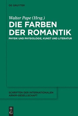 Walter Pape - Die Farben Der Romantik, Inbunden