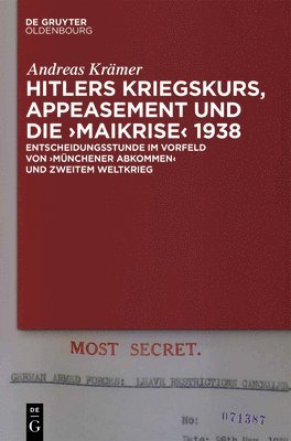 Andreas Kramer - Hitlers Kriegskurs, Appeasement Und Die "Maikrise" 1938, Inbunden