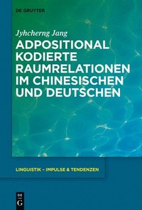 bokomslag Adpositional Kodierte Raumrelationen Im Chinesischen Und Deutschen