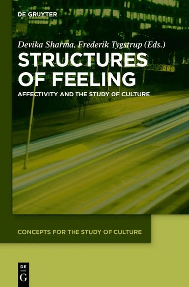 Devika Sharma, Frederik Tygstrup - Structures of Feeling, Inbunden