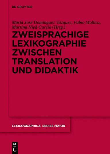María José Domínguez Vázquez, Fabio Mollica, Martina Nied Curcio - Zweisprachige Lexikographie zwischen Translation und Didaktik, Inbunden