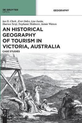 bokomslag An Historical Geography of Tourism in Victoria, Australia