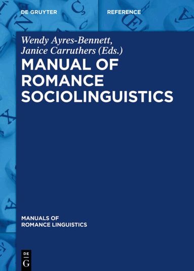 Wendy Ayres-Bennett, Janice Carruthers - Manual of Romance Sociolinguistics, Inbunden