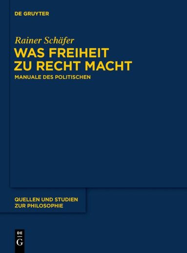 Rainer Schäfer - Was Freiheit zu Recht macht, Inbunden