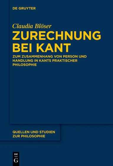 Claudia Blöser - Zurechnung bei Kant, Inbunden