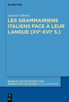 bokomslag Les grammairiens italiens face  leur langue (15e16e s.)