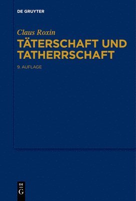 Claus Roxin - Täterschaft und Tatherrschaft, Inbunden