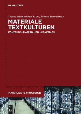 Thomas Meier, Michael R Ott, Rebecca Sauer - Materiale Textkulturen, Inbunden